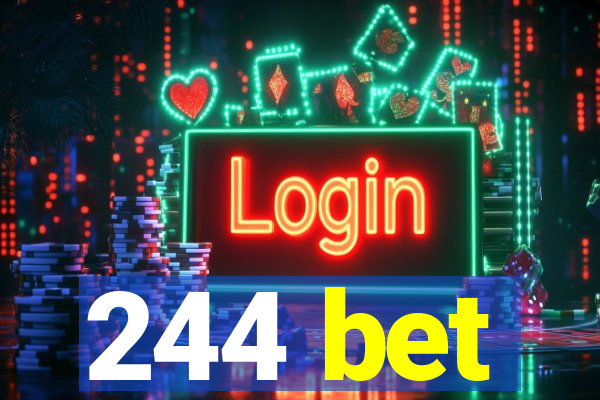 244 bet